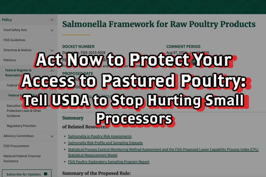 Act Now to Protect Your Access to Pastured Poultry: Tell USDA to Stop Hurting Small Processors - Rebel Pastures