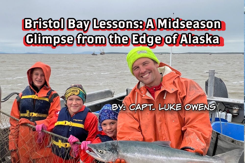 Bristol Bay Lessons: A Midseason Glimpse from the Edge of Alaska - Rebel Pastures