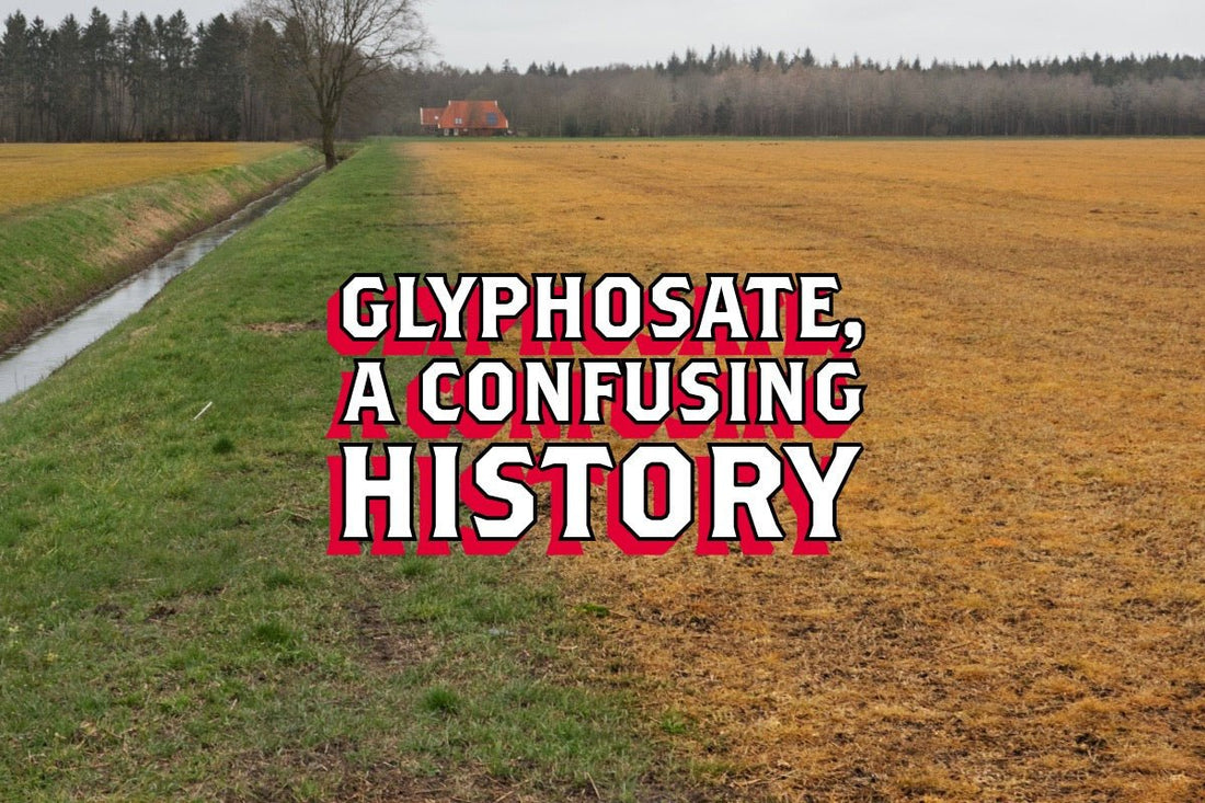 Glyphosate, A Confusing History - Rebel Pastures