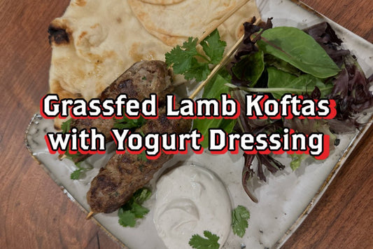 Grassfed Lamb Koftas with Yogurt Sauce - Rebel Pastures