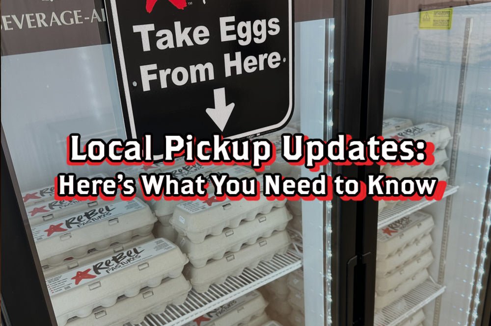 Local Pickup Updates: Here’s What You Need to Know - Rebel Pastures